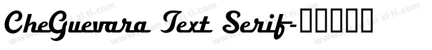 CheGuevara Text Serif字体转换